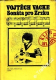 Sonáta pro Zrzku / Vojtěch Vacke, 1980
