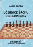 Učebnice šachu pro samouky, začátečníci / Karel Pliska, 2003