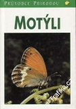 Motýli, průvodce přírpdou / Helgard Reichholf Riehm, 1996