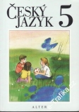 Český jazyk pro pátý ročník / Jana Štroblová, Daniela Benešová, 1996