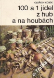 100 a 1 jídel z hub a na houbách / Oldřich Kosek, 1988