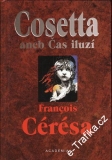 Cosetta aneb čas iluzí / Francois Cérésa, 2001