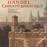 LP Handel, Concerti grossi op. 3, Charles Mackerras, pražský komorní orchestr