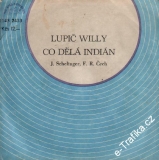 SP Lupič Willy, Co dělá indián, Jiří Schelinger, F.R.Čech, 1980