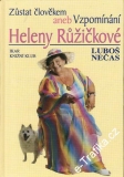 Zůstat člověkem aneb Vzpomínání Heleny Růžičkové / Luboš Nečas, 2000