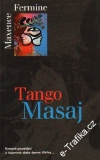 Tango Masaj / Maxence Fermine, 2006