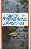 Z rybářova zápisníku - Zdeněk Šimek