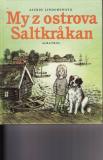 My z ostrova Saltkrakan / Astrid Lindgrenová