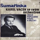 LP Šumařinka / Karel Vacek se svým orchestrem, 1985