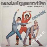 Aerobní gymnastika, aerobic / Helena Jarkovská, 1985