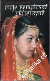 Moje bengálské přítelkyně / Hana Preinhaelterová, 1998