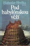 Pod babylónskou věží / Blahoslav Hruška, 1987