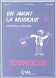 En avant la musique Exercices / méthode de francais 1990