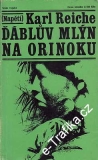 Ďáblův mlýn na Orinoku / Karl Reiche, 1974
