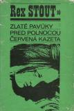 Zlaté pavúky, Pred polnocou, Červená kazeta / Rex Stout, 1971, slovensky