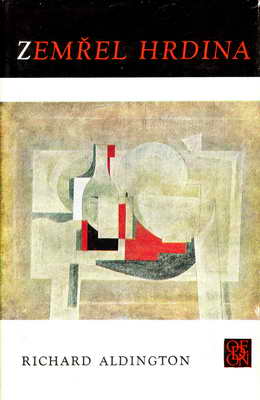 Zemřel hrdina / Richard Aldington, 1970