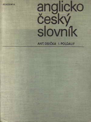 Anglicko český slovník s dodatky / Ant. Osička, I. Poldauf, 1970