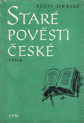 Staré pověsti české, výbor / Alois Jirásek, 1973
