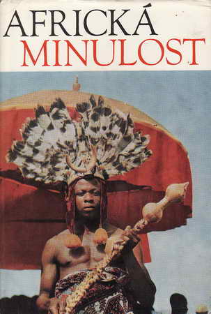 Africká minulost / Basil Davidson, 1972