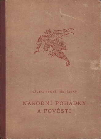 Národní pohádky a pověsti / Václac Beneš-Třebízský, 1946