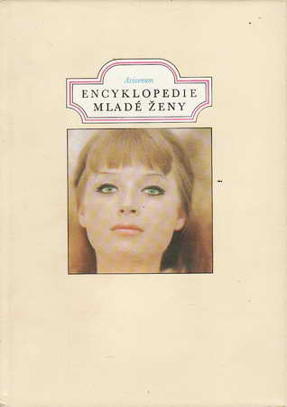Encyklopedie mladé ženy / Avicenum, kolektiv autorů, 1978