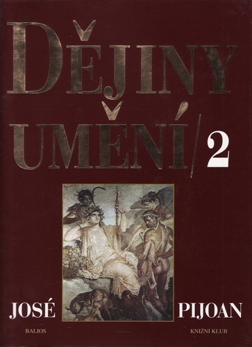 Dějiny Umění 2. / José Pijoan, 1998