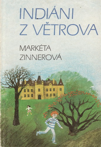 Indiáni z Větrova / Markéta Zinnerová, 1981