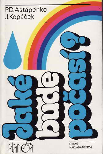 Jaké bude počasí / Astapenko, Kopáček, 1987