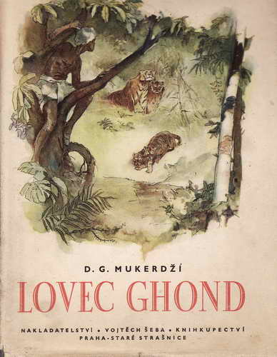 Lovec Ghod / Dhan Gópad Mukerdží, 1947
