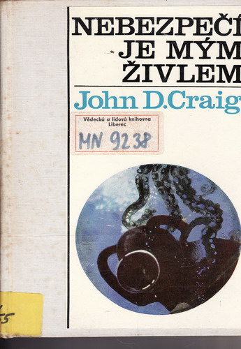 Nebezpečí je mým živlem / John D.Craig, 1972