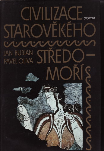 Civilizace starověkého středomoří / Jan Burian, Pavel Oliva, 1984