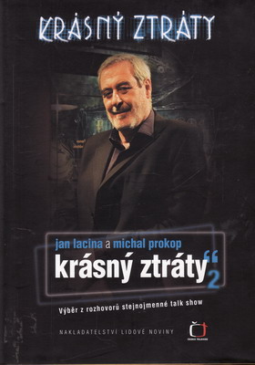 Krásný ztráty 2. / Jan Lacina, Michal Prokop, 2006