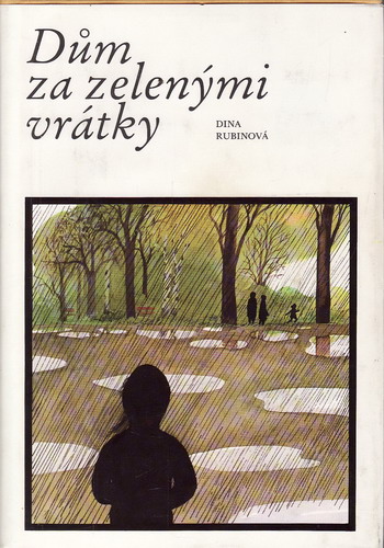 Dům se zelenými vrátky / Dina Rubinová, 1989
