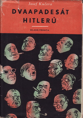 Dvaapadesát Hitlerů / Josef Kučera, 1954