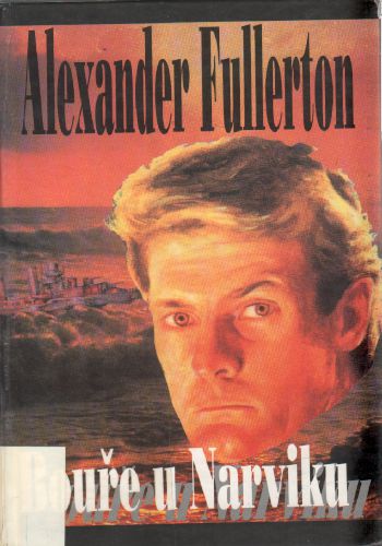 Bouře u Narviku / Alexander Fullerton, 1995
