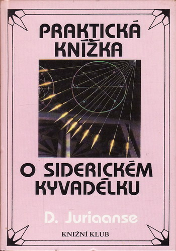 Praktická knížka o siderickém kyvadélku / D. Juriaanse, 1995