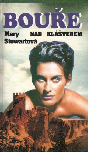 Bouře nad klášterem / Mary Stewartová, 1993