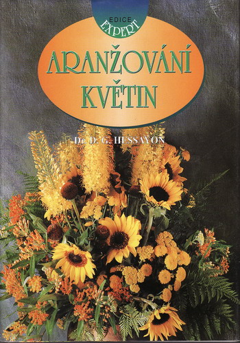 Aranžování květin, Dr. D. G. Hessayon, 2000