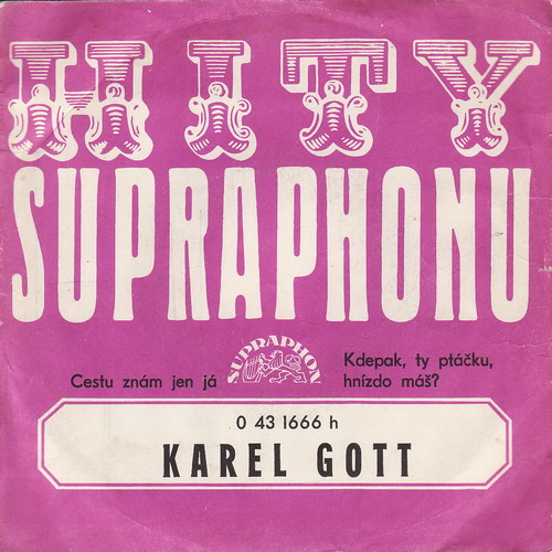 SP Karel Gott, Cestu znám jen já, Kdepak, ty ptáčku, hnízdo máš? 1974