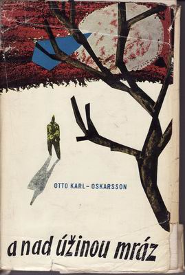 A nad úžinou mráz / Otto Karl - Oskarsson