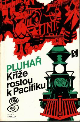 Kříže rostou k Pacifiku / Zdeněk Pluhař