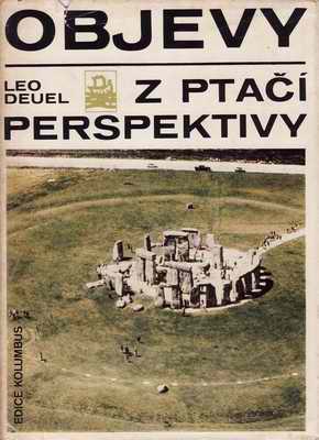 Objevy z ptačí perspektivy / Leo Deuel, 1979