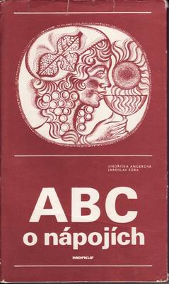 ABC o nápojích / Jindřiška Angerová, Jaroslav Sůra, 1986
