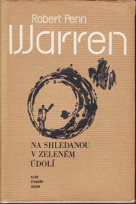 Na shledanou v Zeleném údolí - Robert Penn Warren, ´71