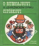 O Rumcajsovi a loupežnickém synku Cipískovi / Václav Čtvrtek, 1973