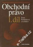 Obchodní právo I. díl / Irena Pelikánová a kol., 1998