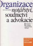 Organizace notářství, soudnictví a advokacie / JUDr. Ilona Schelleová, 1997