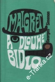 Maigret a dlouhé bidlo / Georges Simenon, 1973