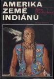 Amerika, země indiánů / Mira Holzbachová, 1973