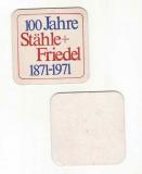 *100 Jahre Stahle + Friedel 1871 - 1971
